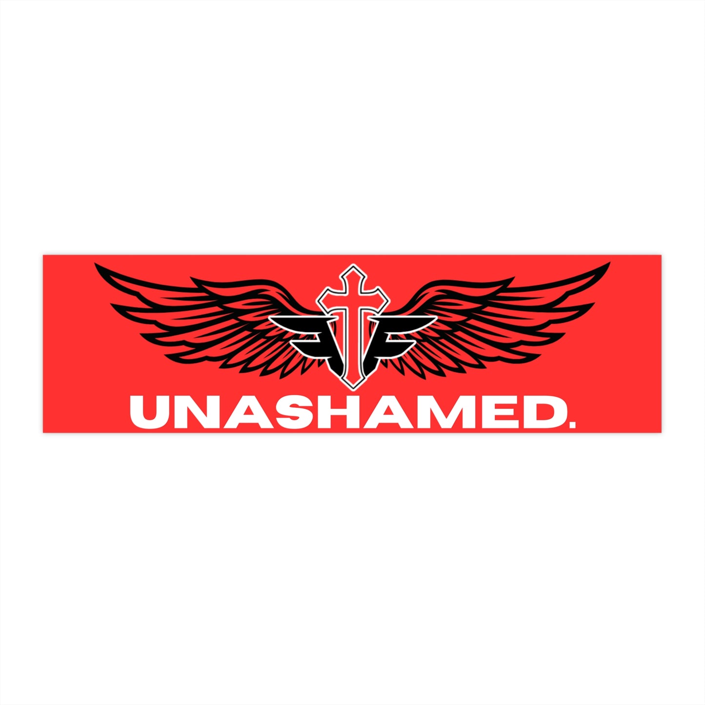 FTF Unashamed Bumper Sticker