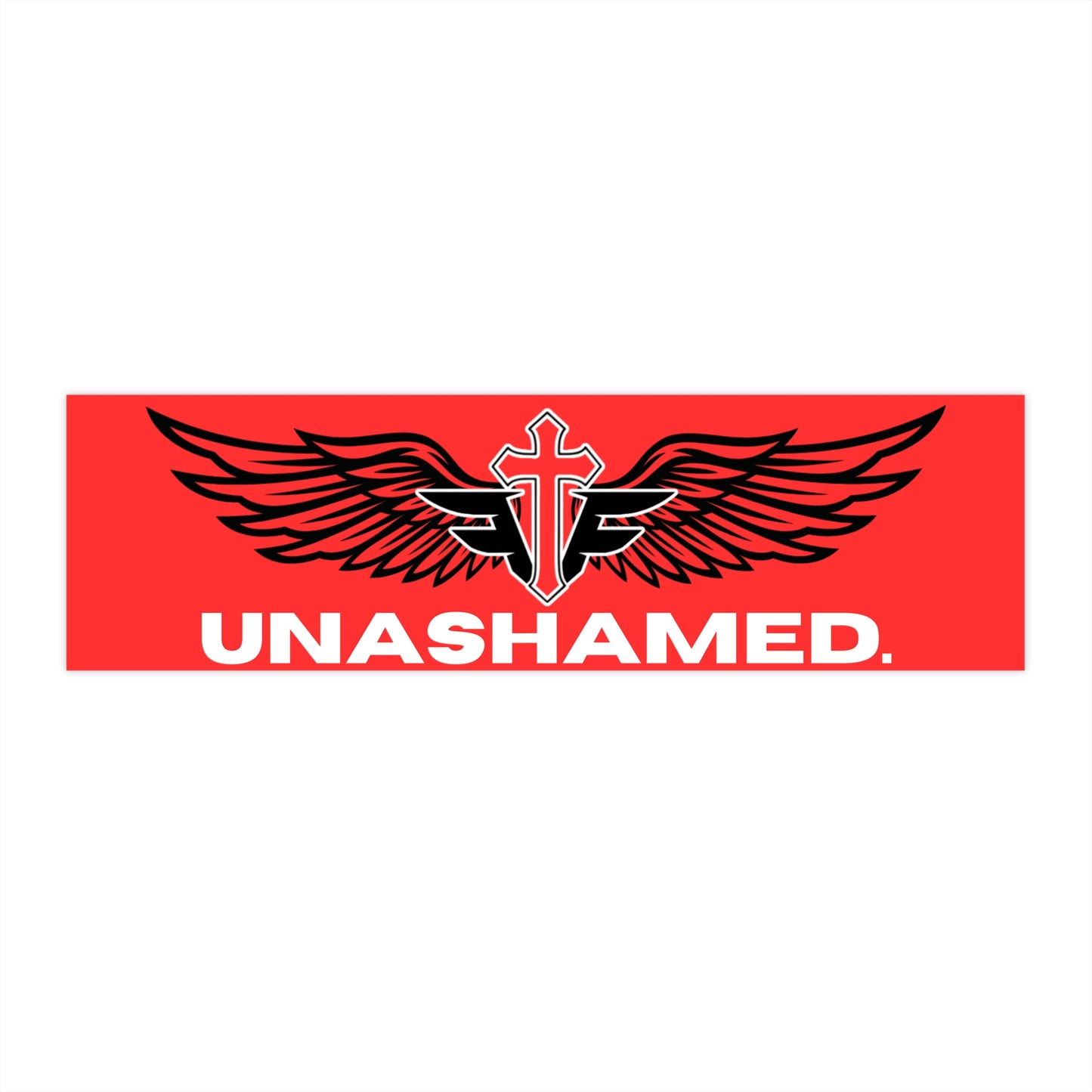 FTF Unashamed Bumper Sticker